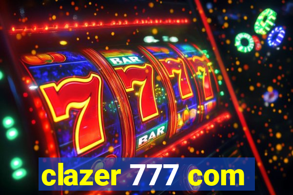 clazer 777 com